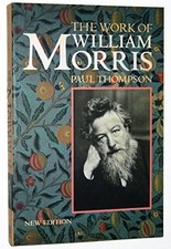 The Work of William Morris by Thompson, Paul Paperback Book The Cheap Fast Free