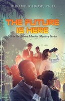 Jerome Rabow Ph. D | The Future Is Here | Taschenbuch | Englisch (2021)