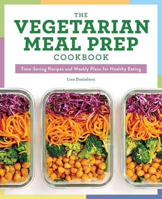 Lisa Danielson | The Vegetarian Meal Prep Cookbook | Taschenbuch | Englisch