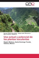 Gerzain NúñEz HernáNdez (U. A.) | Uso Actual Y Potencial De Las Plantas...
