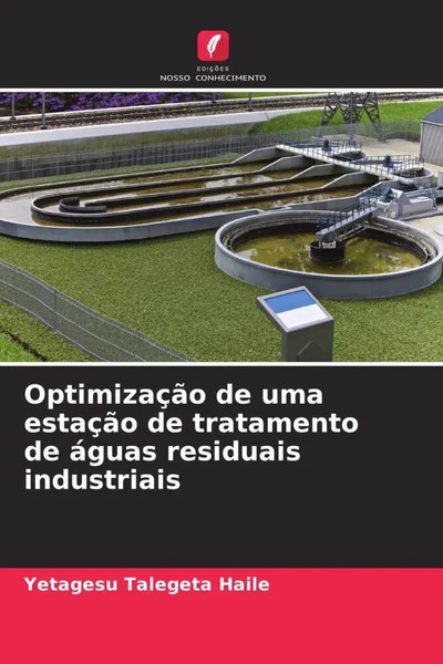Yetagesu Talegeta Haile | OptimizaçãO De Uma EstaçãO De Tratamento De áGuas...-image