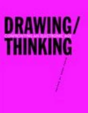 Drawing/Thinking: Confronting an Electronic Age by Marc Treib
