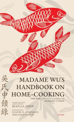 Madame Wu's Handbook on Home-Cooking: The Song Dynasty  - Hardback NEW Chen, Sea