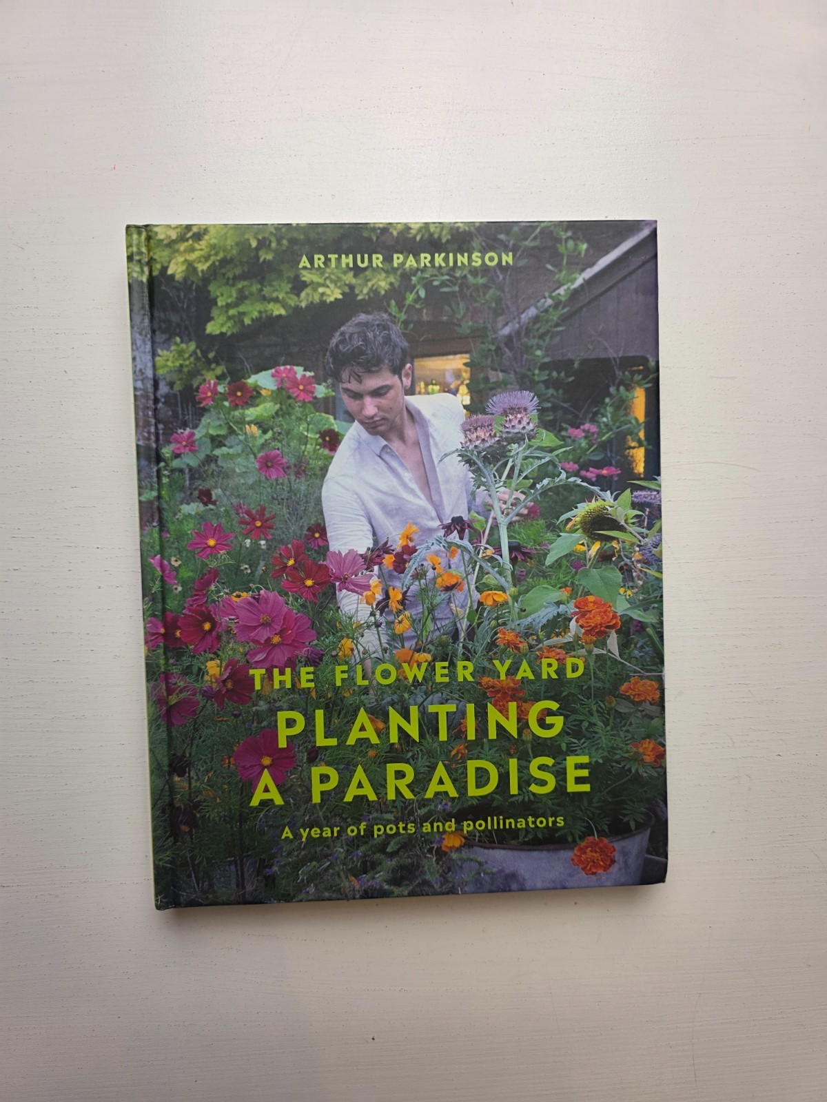 Planting A Paradise by Arthur Parkinson Flower Yard Gardening Book