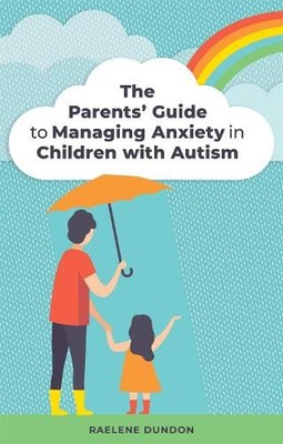 Raelene Dundon The Parents' Guide to Managing Anxiety in Children  (Taschenbuch)