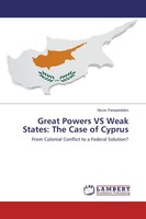 Great Powers VS Weak States: The Case Of Cyprus Nicos Panayiotides