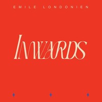 Inwards | Emile Londonien | Vinyl / Schallplatte | 2024 | Believe Recordings