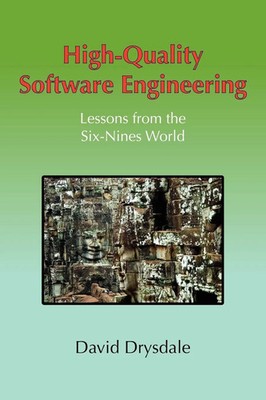 High-Quality Software Engineering David Drysdale Taschenbuch Englisch 2007