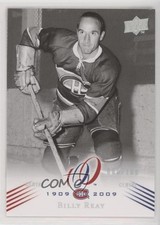 2008 Upper Deck Montreal Canadiens Centennial Set Parallel 100 /100 Billy Reay