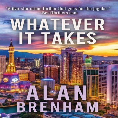 Whatever It Takes Alan Brenham Paperback Self-Published