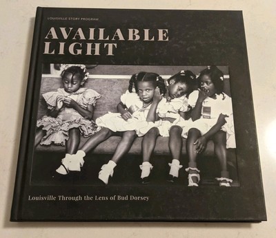 Available Light: Louisville Through the Lens of Bud Dorsey
