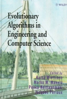 Evolutionary Algorithms in Engineering and Computer Science : Recent Advances...