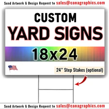 18x24 Custom Yard Signs - Unlimited Colors - FREE Design - Fast Service