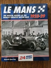 Le Mans 1923-29 Spurring 24 Hours Heures Du Mans Automobile racing book Lemans