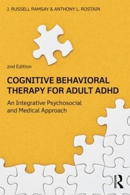 Cognitive Behavioral Therapy for Adult ADHD: An Integrative Psychosocial and Med