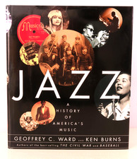 Jazz : A History of America's Music Ken Burns and Geoffrey C. Ward 1st Ed HC/DJ