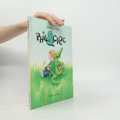 Phil et Croc  |  Marcus Pfister