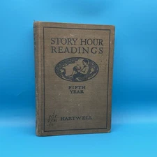 STORY HOUR READINGS FIFTH YEAR, 1921, E. C. Hartwell, Hardcover Book Vintage