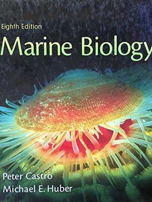 Marine Biology - Hardcover, by Castro Peter; Huber Michael - Very Good