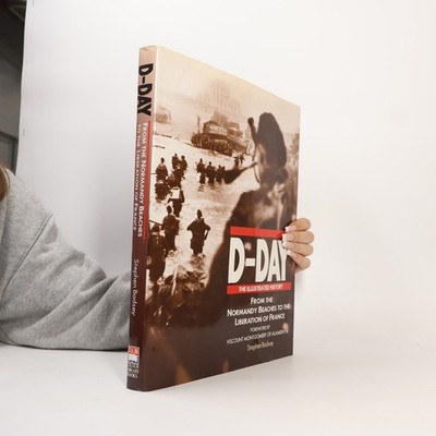 D-Day: From the Normandy Beaches to the Liberation of France  |  Stephen Badsey