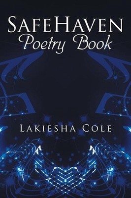SafeHaven Poetry Book by Lakiesha Cole (English) Paperback Book