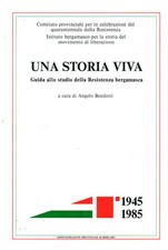Una storia viva - Angelo Bendotti (Amministrazione provinciale di Bergamo)