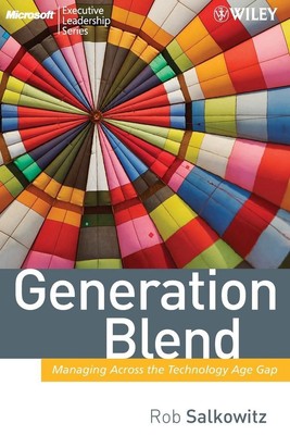 Generation Blend: Managing Across the Technology Age Gap - NEW