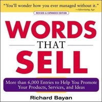 Words That Sell: More Than 6000 Entries To Help You Promote Your Products, And Words That Sell: More Than 6000 Entries To Help You Promote Your Products, And