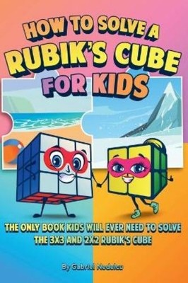 Gabriel Nedelcu How to Solve a Rubik's Cube for Kids ( (Taschenbuch) (US IMPORT)