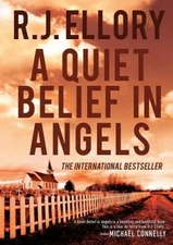 A Quiet Belief in Angels: A Novel - Paperback By Ellory, R J - GOOD