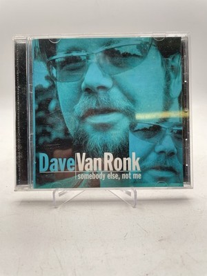 Somebody Else, Not Me by Dave Van Ronk (CD, 1999, Philo)