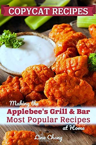 Copycat Recipes: Making the ApplebeeaTMs Grill . Chang<|