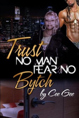 Trust No Man Fear No Bytch Cee Gee Taschenbuch Englisch 2015 [.]