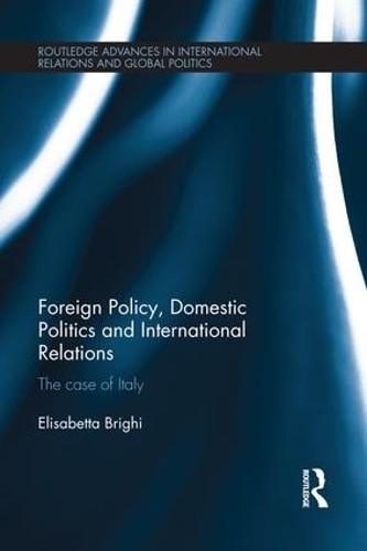 Foreign Policy, Domestic Politics and International Relations - 9781138946200