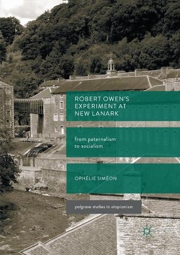 Robert Owens Experiment at New Lanark - 9783319877525