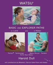 Harold Dull Watsu Basic and Explorer Paths on Land and i (Paperback) (US IMPORT)