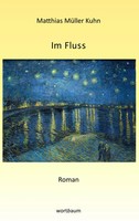 Im Fluss | Matthias MüLler Kuhn | Taschenbuch | 208 S. | Deutsch | 2020