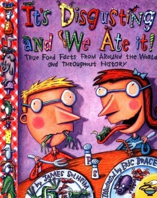 It's Disgusting and We Ate it by James Solheim (12-Aug-2003) Paperback