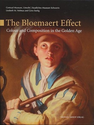 Der Bloemaert effect : colour and composition in the Golden Age. Centraal Museum