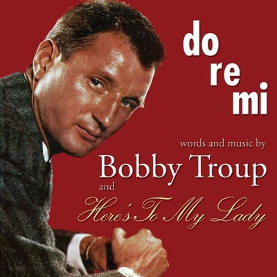 Bobby Troup Do Re Mi/Here's to My Lady (CD) Album (UK IMPORT)