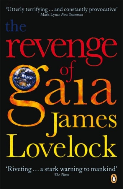 The Revenge of Gaia by James Lovelock (Paperback Book)