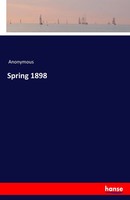 Anonymous | Spring 1898 | Taschenbuch | Englisch (2016) | 136 S. | hansebooks