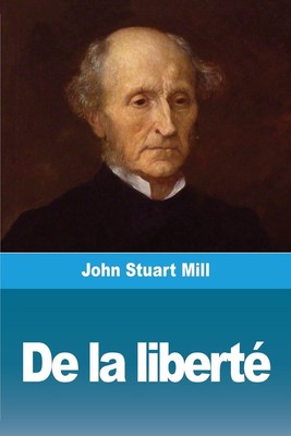 John Stuart Mill | De la liberté | Taschenbuch | Französisch (2020) | Paperback