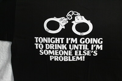 TONIGHT I'M GOING TO DRINK SOMEONE ELSE'S PROBLEM FUNNY BEER T-SHIRT
