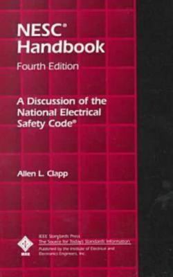 National Electrical Safety Code Handbook: A Discussion of the National...