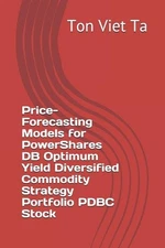 Price-Forecasting Models for PowerShares DB Optimum Yield Diversified Commodity