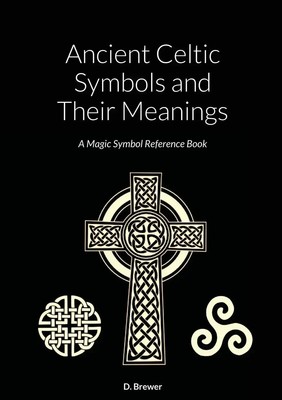 D. Brewer | Ancient Celtic Symbols and Their Meanings | Taschenbuch | Englisch