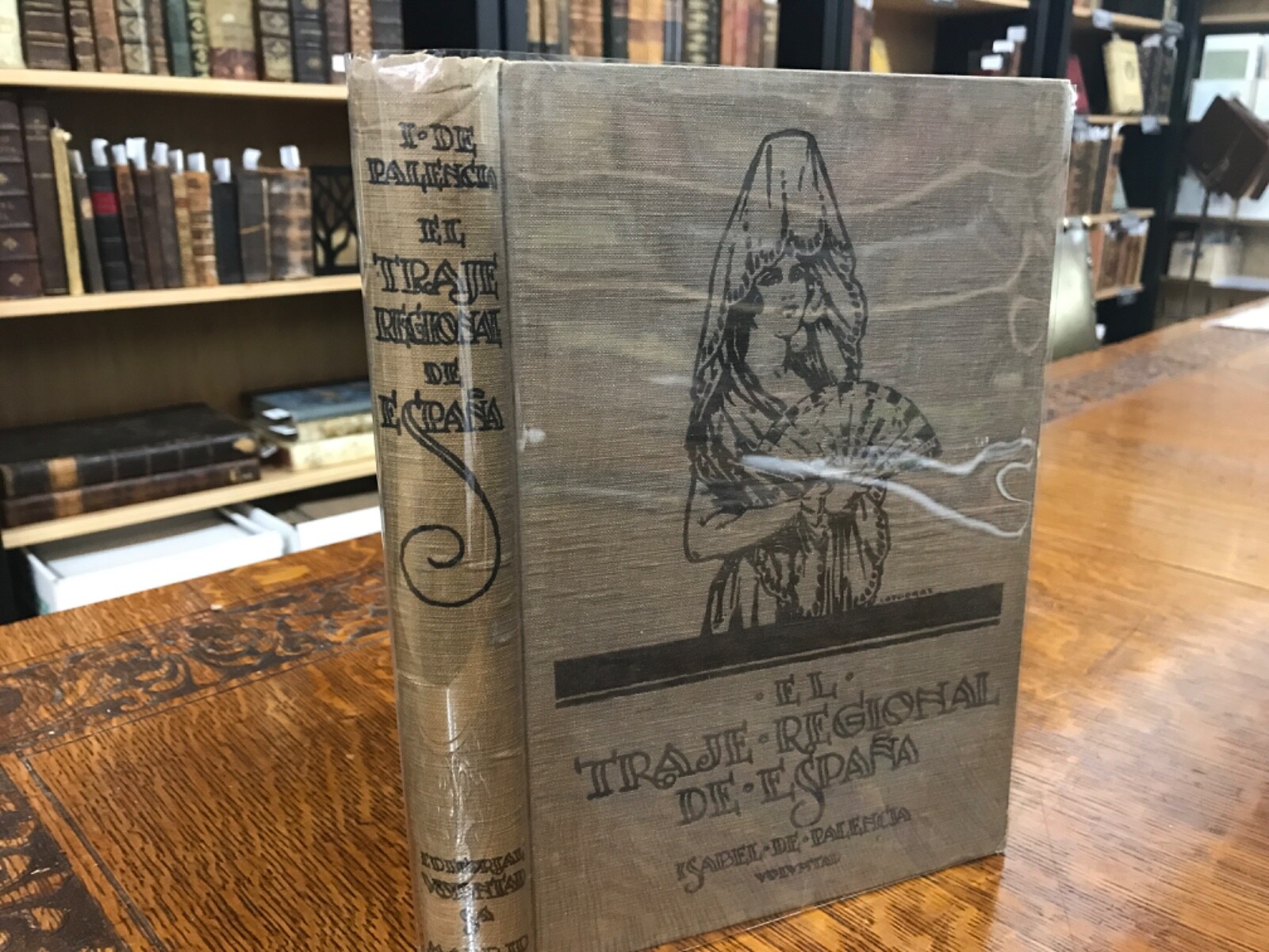 1926 El Traje Regional De Espanol Isabel de Palencia Prologue by Luis Bueno