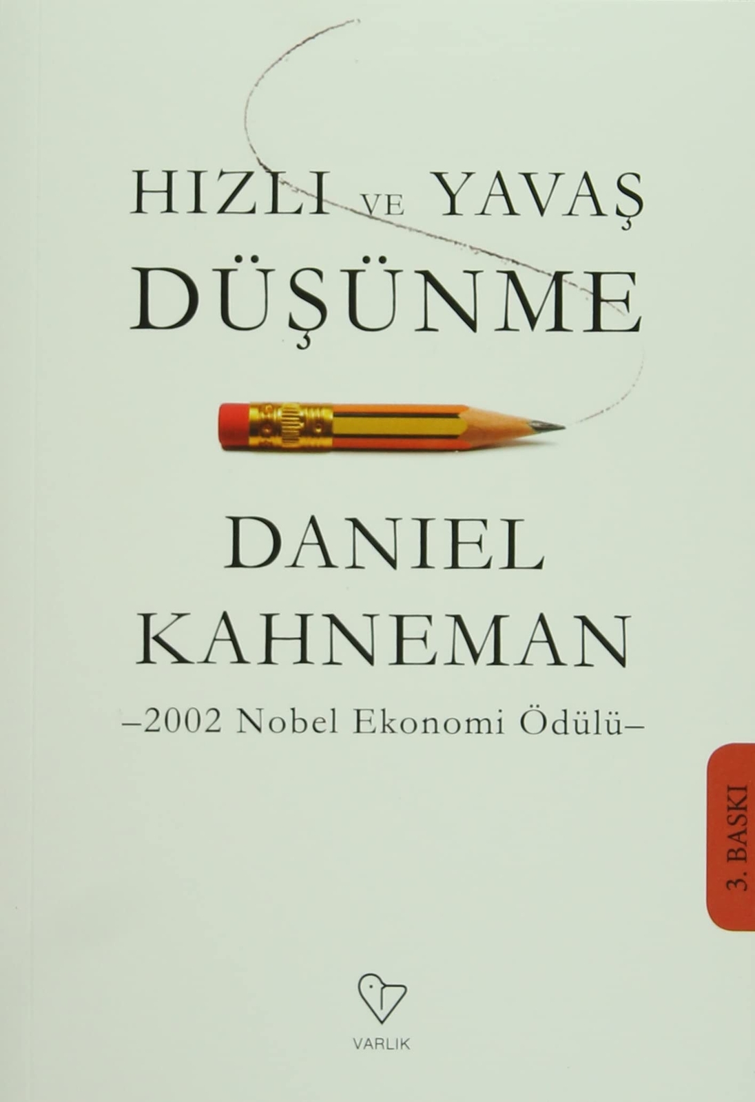 Daniel Kahneman Hizli ve Yavas Düsünme (Copertina rigida)