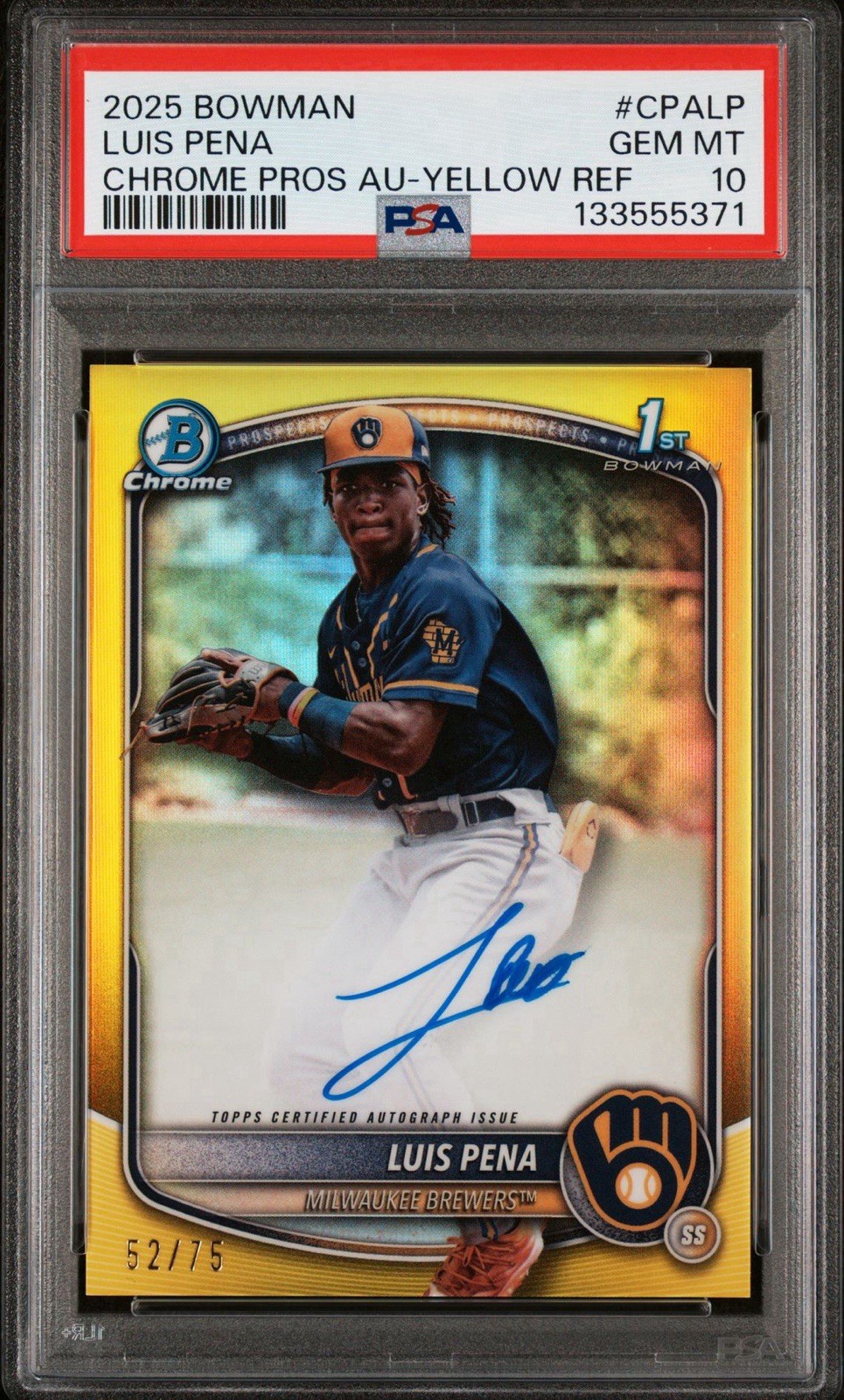 2025 LUIS PENA 1st Bowman AUTO Yellow Ref /75 Chrome Prospect PSA 10 💎 Brewers